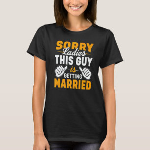 Entschuldigung Ladys Junggesellenabschied Jungges T-Shirt
