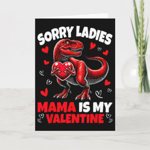 Entschuldigung Ladys Mama ist mein Valentins-Dinos Karte