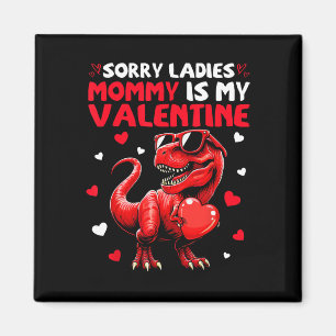 Entschuldigung Ladys Mami ist mein Valentins-Dinos Magnet