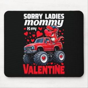 Entschuldigung Ladys Mami ist mein Valentinstag-Di Mousepad