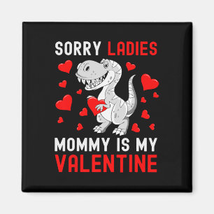 Entschuldigung Ladys meine Mami ist mein Valentins Magnet