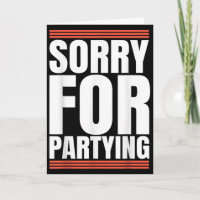Entschuldigung Lustig Für Party-Kühle-Party-Geburt
