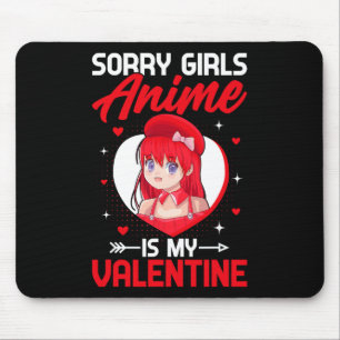 Entschuldigung Mädchen Anime ist mein Valentinstag Mousepad