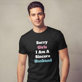 Entschuldigung Mädchen, ich bin ein aufrichtiger E T-Shirt