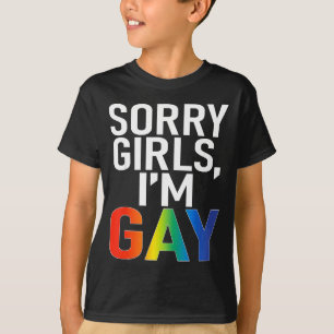 Entschuldigung Mädchen ich bin schwul Lustiger Spr T-Shirt