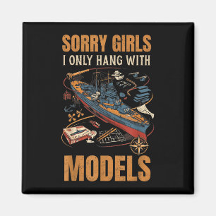 Entschuldigung Mädchen, ich hänge nur mit Models a Magnet