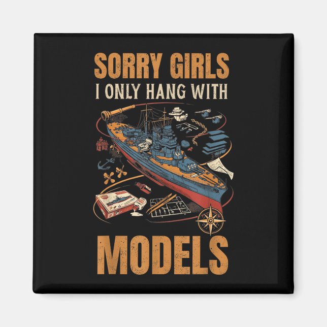 Entschuldigung Mädchen, ich hänge nur mit Models a Magnet (Vorne)