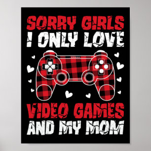 Entschuldigung Mädchen, ich liebe nur Videospiele  Poster