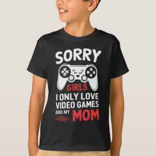 Entschuldigung Mädchen, ich liebe nur Videospiele  T-Shirt