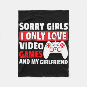 Entschuldigung Mädchen ich liebe nur Videospiele u Fleecedecke