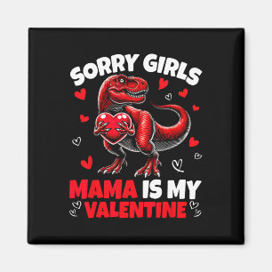 Entschuldigung Mädchen Mama ist mein Valentins-Din Magnet