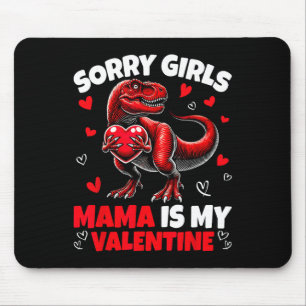 Entschuldigung Mädchen Mama ist mein Valentins-Din Mousepad