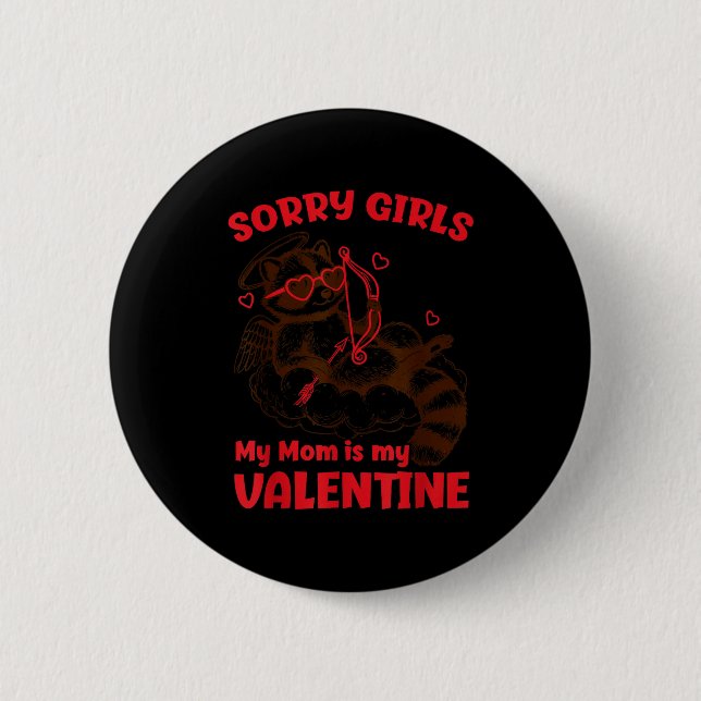Entschuldigung Mädchen Mama ist mein Valentinstag  Button (Vorderseite)