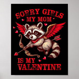 Entschuldigung Mädchen Mama ist mein Valentinstag Poster