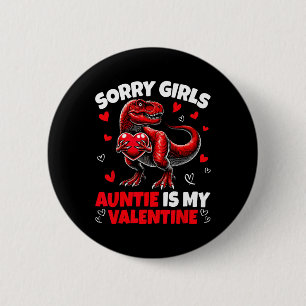 Entschuldigung Mädchen Tante ist mein Valentins-Di Button