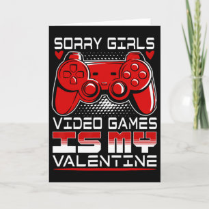 Entschuldigung Mädchen Videospiel ist mein Valenti Karte