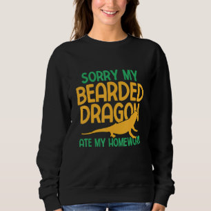 Entschuldigung, mein Bartagame hat meine Hausaufga Sweatshirt