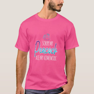 Entschuldigung, mein Pfau hat meine Hausaufgaben g T-Shirt