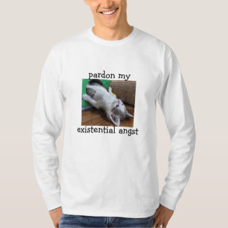 Entschuldigung meine existenzielle Angst T-Shirt