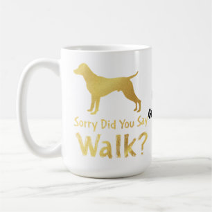 Entschuldigung, Sagten Sie lustiger Hundeliebhaber Kaffeetasse