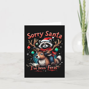 Entschuldigung Santa, ich bin ein wilder Waschbär Karte