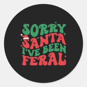 Entschuldigung Santa, ich bin wild gewesen Kinder Runder Aufkleber