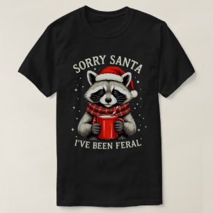Entschuldigung Santa, ich bin wild gewesen Lustige T-Shirt