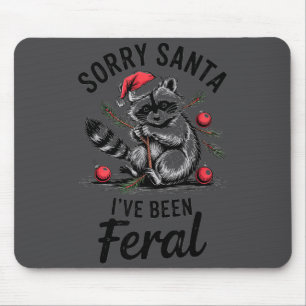 Entschuldigung Santa ich war wild Lustiger Waschbä Mousepad