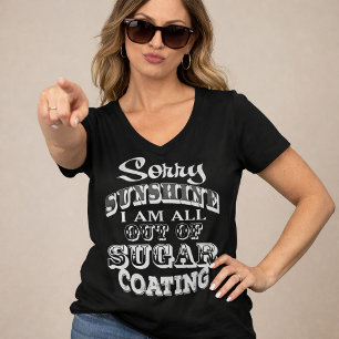 Entschuldigung Sonnenschein Lustiges T-Shirt (SCHW