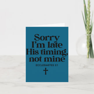 Entschuldigung spät Timing nicht christliche Bibel Karte