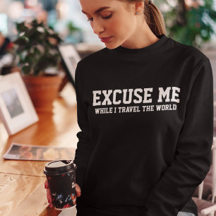 Entschuldigung, während ich Reisen-Typografie Einf Sweatshirt