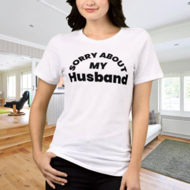 „Entschuldigung wegen meines Mannes“ Lustiges Graf Tri-Blend Shirt (Von Creator hochgeladen)