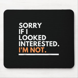 Entschuldigung, wenn ich interessiert aussehe. Ich Mousepad