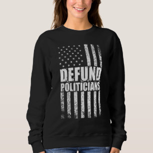 Entsorgt die Politiker Entsorgt Politiker Sweatshirt