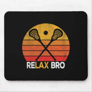 Entspann dich Bruder Lustiges Lacrosse-Zitat Lacro Mousepad