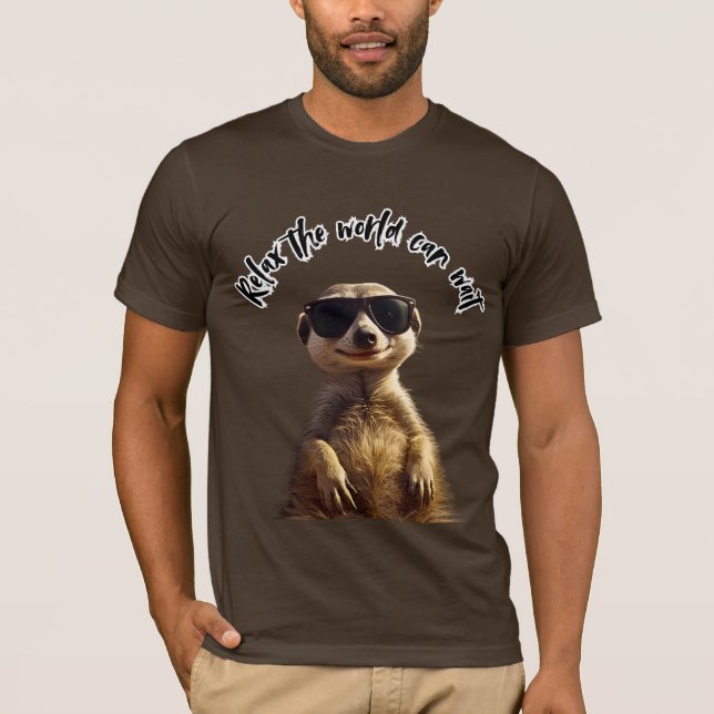 Entspann dich – Die Welt kann warten | Cooler Erdm T-Shirt (Vorderseite)
