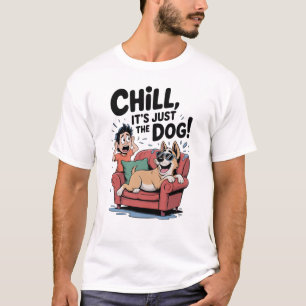 Entspann dich, es ist nur der Hund Lustiger Hundeb T-Shirt