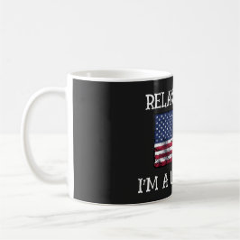 Entspann dich Gringo, ich bin ein US-Bürger Kaffee Kaffeetasse