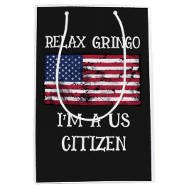Entspann dich Gringo, ich bin US-Bürger  Mittlere Geschenktüte
