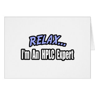 Entspann dich, ich bin HPLC-Experte