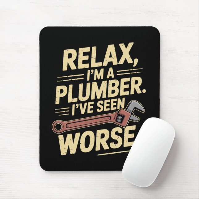 Entspann dich, ich bin Klempner - Klempner Lustig  Mousepad (Mit Mouse)