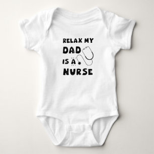 Entspann Dich, Mein Vater Ist Ein Krankenpfleger Baby Strampler