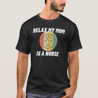 Entspann dich, meine Mutter, ich bin eine Krankens T-Shirt