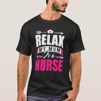 Entspann dich, meine Mutter ist eine examinierte K T-Shirt