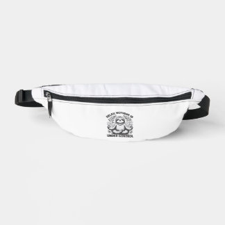 Entspann dich Nichts ist unter Kontrolle Lustig Sü Bauchtasche