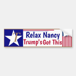 Entspann Nancy Trumps got! Autoaufkleber