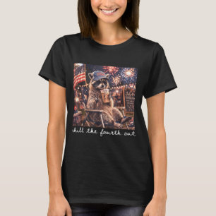 Entspanne den Vierten draußen Waschbär Lustiger 4. T-Shirt