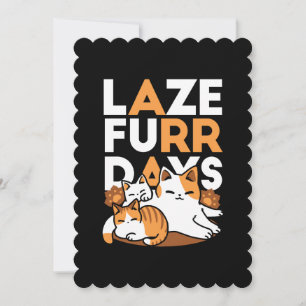 Entspannen bei Katzen Kunst - "Laze Furr Days" für Feiertagskarte