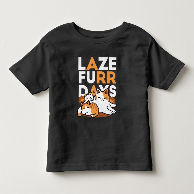 Entspannen bei Katzen Kunst - "Laze Furr Days" für Kleinkind T-shirt (Vorderseite)