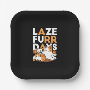 Entspannen bei Katzen Kunst - "Laze Furr Days" für Pappteller
